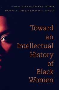JUST PUBLISHED: Farah Griffin’s “Intellectual History of Black Women”